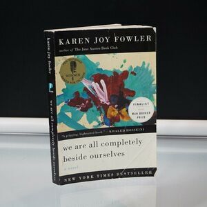 We Are All Completely Beside Ourselves by Karen Joy Fowler 2014 Paperback